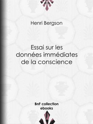 Cover of the book Essai sur les données immédiates de la conscience by Arthur Conan Doyle, Albert Savine