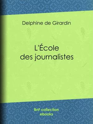 Cover of the book L'Ecole des journalistes by Oscar Wilde, Albert Savine