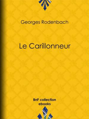 Cover of the book Le Carillonneur by Charles Monselet