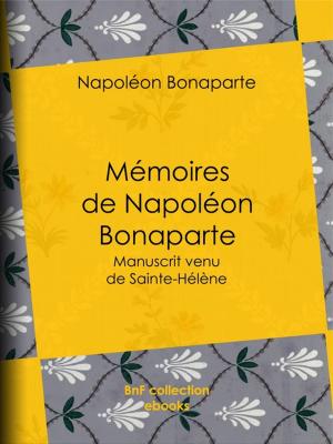 Cover of the book Mémoires de Napoléon Bonaparte by Tony Moilin