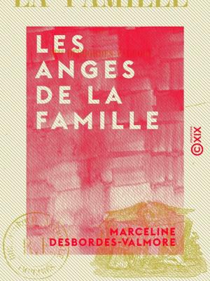 Cover of the book Les Anges de la famille by Désiré Nisard