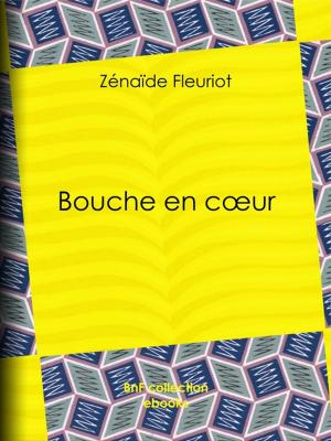Cover of the book Bouche en coeur by Albert Cim