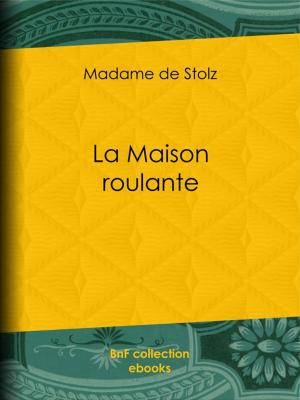 Cover of the book La Maison roulante by Charles Barlet, Max Théon
