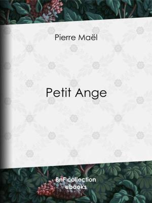 Cover of the book Petit Ange by Émile Zola, Guy de Maupassant, Collectif, Théodore de Banville