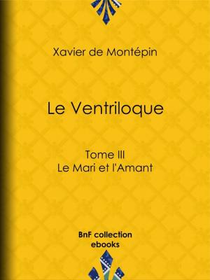 Cover of the book Le Ventriloque by Fiodor Dostoïevski, Charles Neyroud, Eugène-Melchior de Vogüé