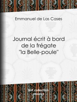 Cover of the book Journal écrit à bord de la frégate "la Belle-poule" by Emile Bergerat