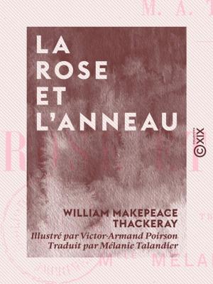 Cover of the book La Rose et l'Anneau by Ernest Daudet