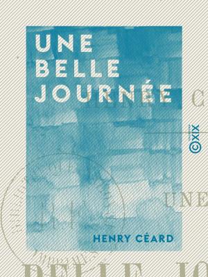 Cover of the book Une belle journée by Émile Boutroux, William James