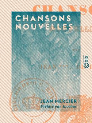 Cover of the book Chansons nouvelles by Alphonse de Lamartine
