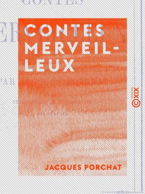 Cover of the book Contes merveilleux by Paul Bert, Jules Renard