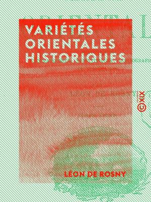 bigCover of the book Variétés orientales historiques - Géographiques, scientifiques, biographiques et littéraires by 
