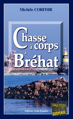 Cover of the book Chasse à corps à Bréhat by Bernard Enjolras