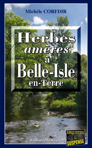 Cover of the book Herbes amères à Belle-Isle-en-Terre by Christophe Chaplais