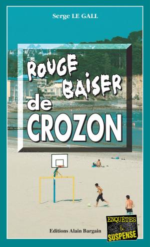 Cover of the book Rouge baiser de Crozon by Serge Le Gall