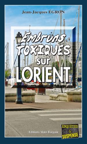 Cover of the book Embruns toxiques sur Lorient by Stéphane Jaffrézic