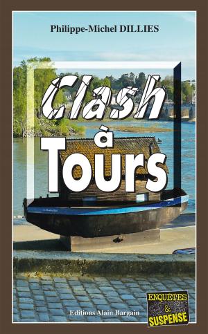 Cover of the book Clash à Tours by Bernard Larhant