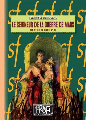 Cover of the book Le Seigneur de la guerre de Mars by Henri Queffélec