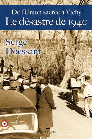 Cover of the book Le Désastre de 1940 by Philippe Le Douarec