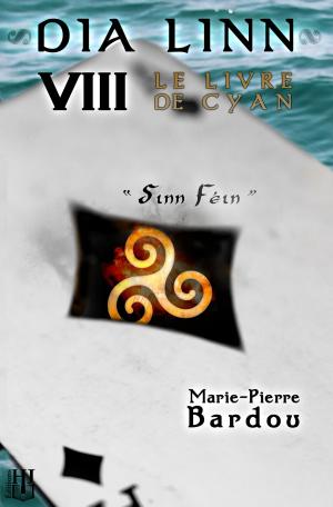 Cover of the book Dia Linn - VIII - Le Livre de Cyan (Sinn Féin) by Liliane FOURNIER