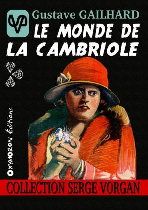 Cover of the book Le monde de la cambriole by Gustave Gailhard