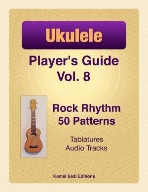Cover of the book Ukulele Player's Guide Vol. 8 by Simon D. Turner
