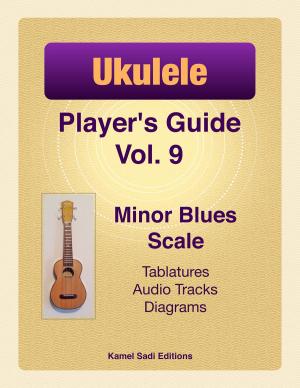 Cover of the book Ukulele Player’s Guide Vol. 9 by Michael Rays
