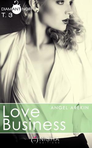 Cover of the book Love Business - tome 3 by Anna Callie