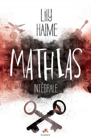 Cover of the book Mathias — L'Intégrale by C. A. Zraik
