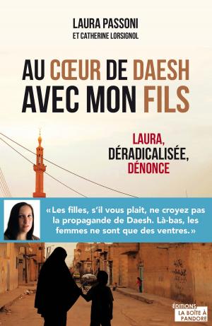 Cover of the book Au cœur de Daesh avec mon fils by Axel Du Bus, La Boîte à Pandore