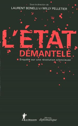 Cover of the book L'État démantelé by Didier FASSIN