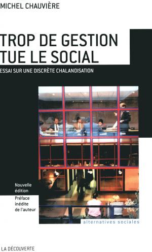 Cover of the book Trop de gestion tue le social by Mathieu RIGOUSTE, Mathieu RIGOUSTE