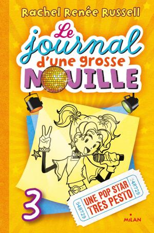 Cover of the book Le journal d'une grosse nouille, Tome 03 by Marion Billet