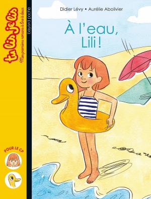 Cover of the book À l'eau, Lili ! by Luiz Galdino, Marco Haurélio