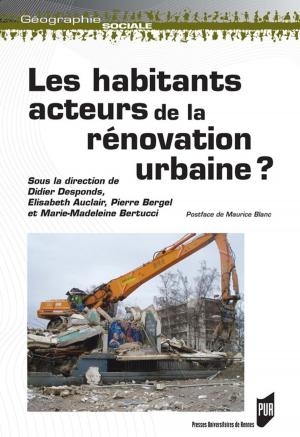 Cover of the book Les habitants : acteurs de la rénovation urbaine ? by Nicolas Carrier