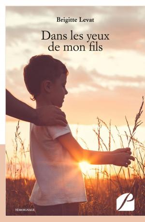 Cover of the book Dans les yeux de mon fils by Sophia van Buren