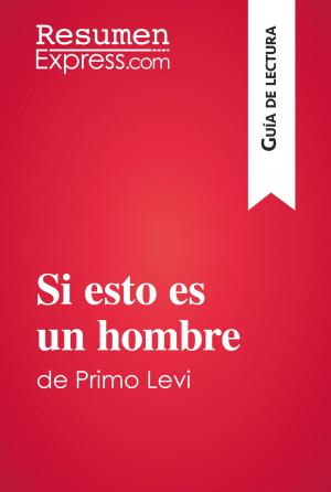 Cover of the book Si esto es un hombre de Primo Levi (Guía de lectura) by Dhaval Bathia