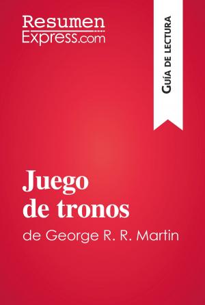 Cover of the book Juego de tronos de George R. R. Martin (Guía de lectura) by Tyrean Martinson
