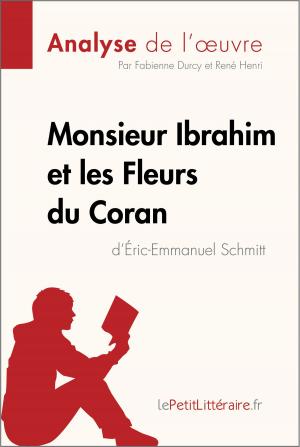 Cover of the book Monsieur Ibrahim et les Fleurs du Coran d'Éric-Emmanuel Schmitt (Analyse de l'oeuvre) by Jeremy Lambert, lePetitLittéraire.fr