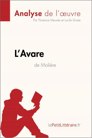Cover of the book L'Avare de Molière (Analyse de l'oeuvre) by Marine Riguet, lePetitLittéraire