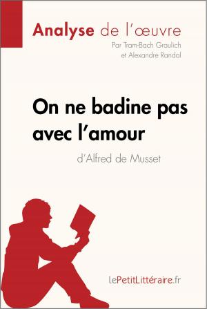 Cover of the book On ne badine pas avec l'amour d'Alfred de Musset (Analyse de l'oeuvre) by Claire Cornillon, Florence Balthasar