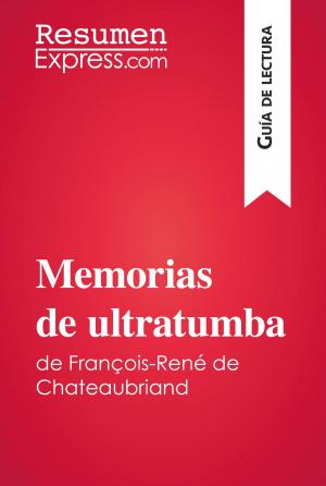 Book cover of Memorias de ultratumba de François-René de Chateaubriand (Guía de lectura)
