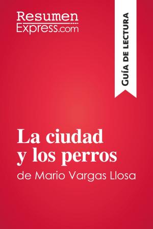 Book cover of La ciudad y los perros de Mario Vargas Llosa (Guía de lectura)