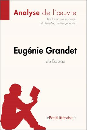 Cover of the book Eugénie Grandet d'Honoré de Balzac (Analyse de l'oeuvre) by Lise Ageorges