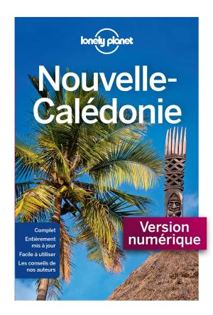 Cover of the book Nouvelle Calédonie - 5ed by LONELY PLANET FR