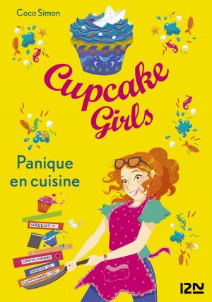 Book cover of Cupcake Girls - tome 08 : Panique en cuisine