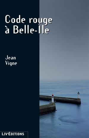 Cover of the book Code Rouge à Belle-Île by Jean-François Coatmeur