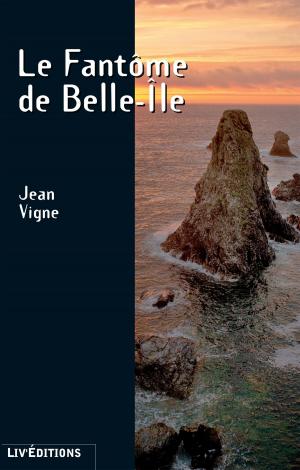 Cover of the book Le Fantôme de Belle-Île by Jean-Marc Perret