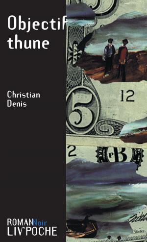 Cover of the book Objectif thune by Brock Bloodworth, H. Claire Taylor