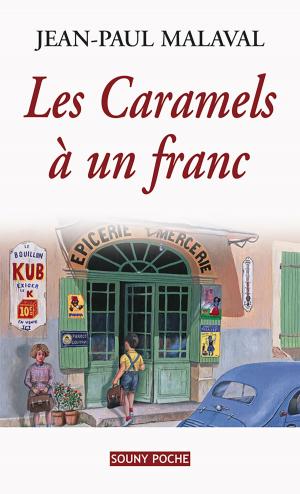 Cover of the book Les Caramels à un franc by Jean-Paul Romain-Ringuier
