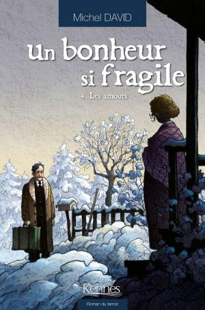 Cover of the book Un bonheur si fragile T04 by Geneviève Guilbault, Magalie Foutrier